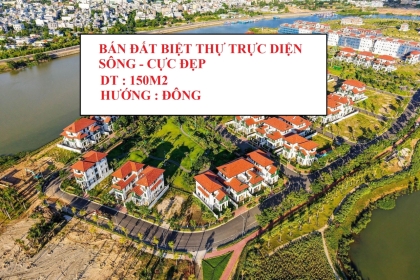 Bán Biệt Thự View Công Viên, View Sông Nam Hòa Xuân