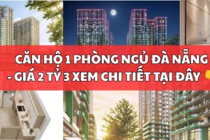 CĂN HỘ 1 PHÒNG NGỦ ĐÀ NẴNG GIÁ 2 TỶ 3