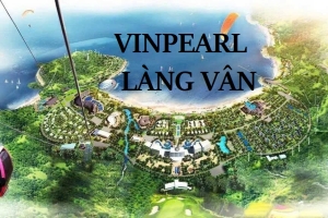 Vinpearl Làng Vâng Đà Nẵng Siêu Dự Án Nghỉ Dưỡng lớn nhất tại Miền Trung vốn đầu tư hơn 45.000 Tỷ đồng